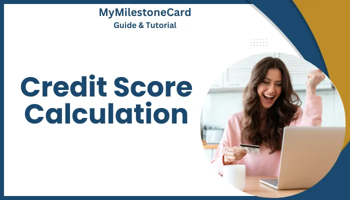Credit Score Calculation Credit Score Calculation