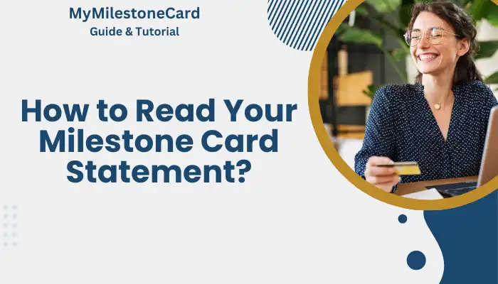 How to Read Your Milestone Card Statement? How to Read Your Milestone Card Statement?