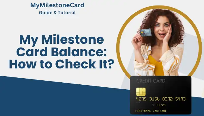 My Milestone Card Balance: How to Check It? My Milestone Card Balance: How to Check It?
