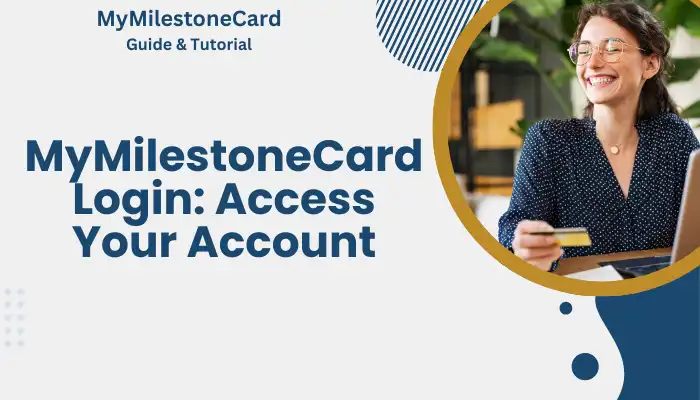MyMilestoneCard Login: Access Your Account