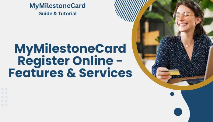 MyMilestoneCard Register Online - Features & Services MyMilestoneCard Register Online - Features & Services
